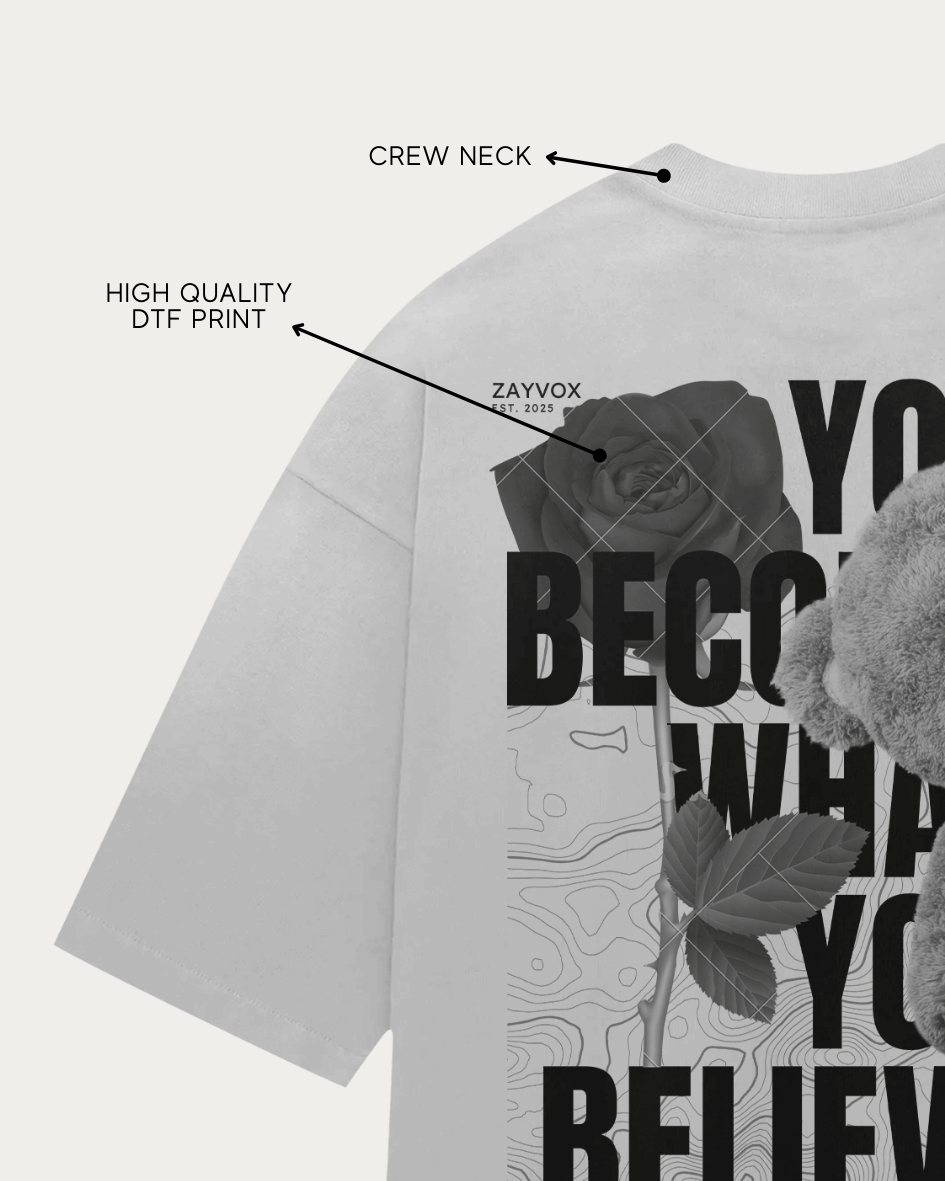 Zayvox Oversized “You Become What You Believe” T-Shirt